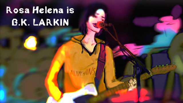 Rosa Helena is B.K. Larkin